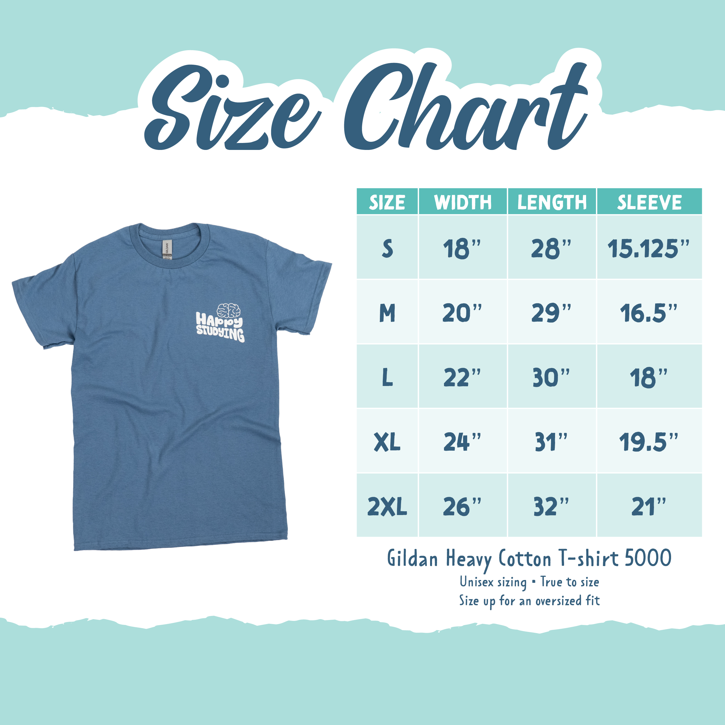 A size chart for the “Happy Studying” blue t-shirt, displaying measurements for sizes S to 2XL. The chart includes width, length, and sleeve dimensions in inches. A small image of the t-shirt is shown on the left, featuring the “Happy Studying” logo on the upper left chest. The text at the bottom notes that the shirt is a Gildan Heavy Cotton T-shirt 5000, true to size, with a recommendation to size up for an oversized fit.