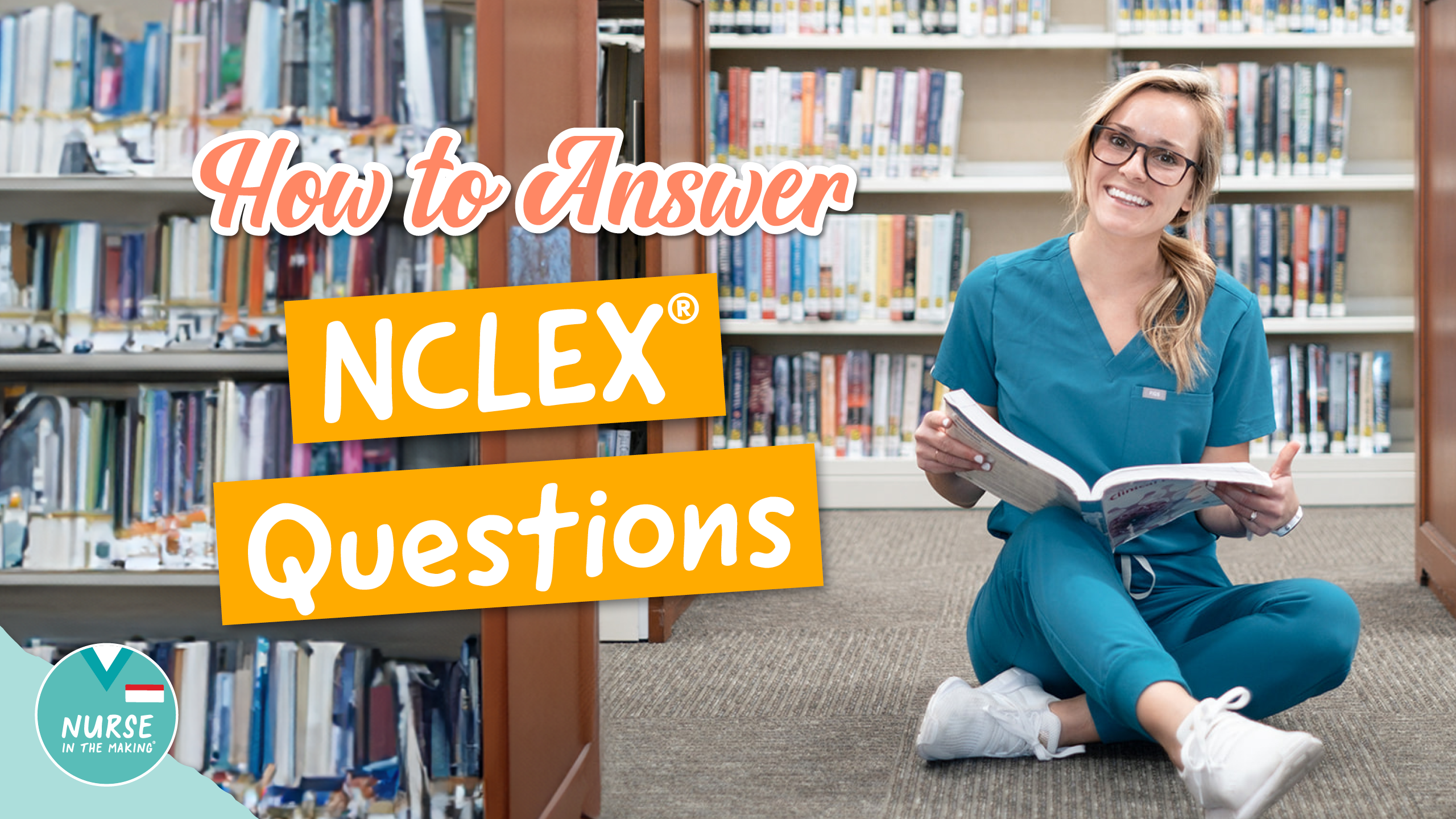 Questions Nurses Should Know How to answer NCLEX questions โ NurseInTheMaking