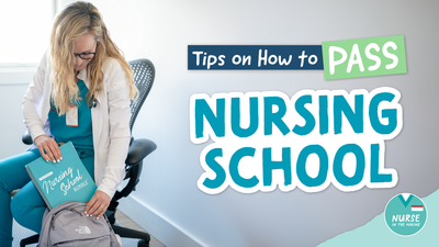 Tips on How to PASS Nursing School